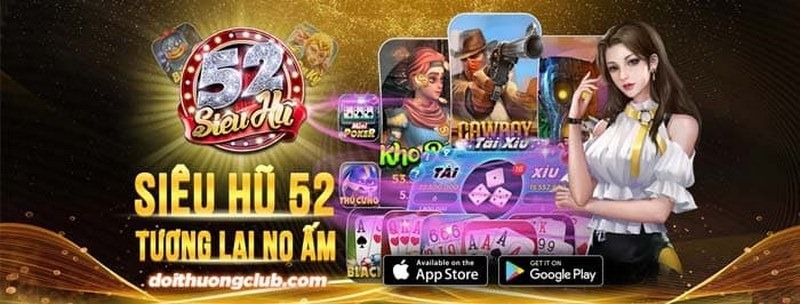 Nohu52 là cổng game hàng đầu về những tựa game nổ hũ đình đám