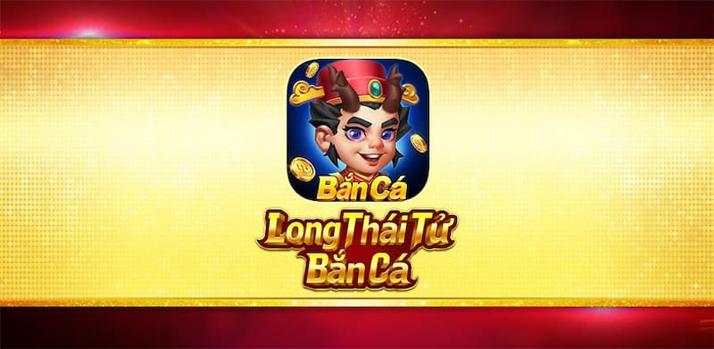 Game Bắn cá long thái tử được đánh giá là địa chỉ trả thưởng cao và an toàn bậc nhất