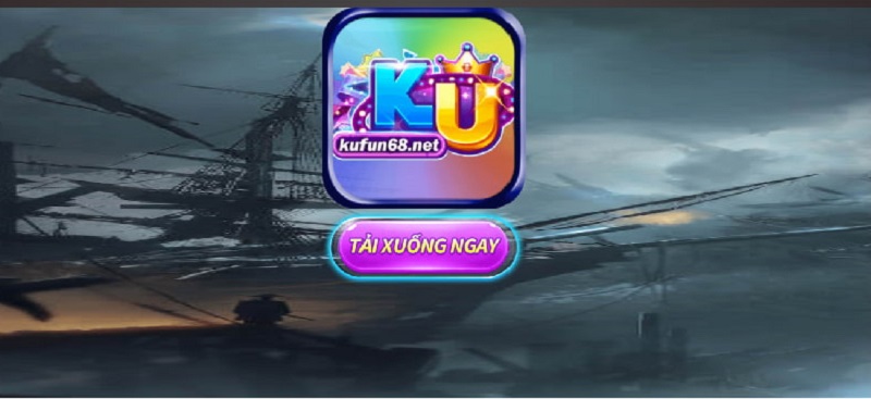 Giới thiệu tổng quan về cổng game mang tên Kufun68